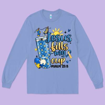 Down Syndrome Jesus Fills My Cup Long Sleeve Tee Designed By Maliassmallbusiness
