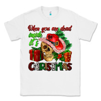 White when you are dead inside its Christmas Classic Tee - AdoDesignShop