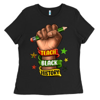Black teach black history Ladies Tee - texasbilliewilder
