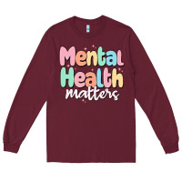 Burgundy mental health matters Long Sleeve Tee - MaliasSmallBusiness
