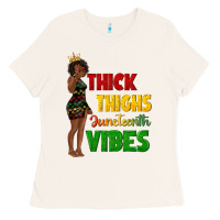 Bone thick thighs juneteenth vibes with afro black woma Ladies Tee - texasbilliewilder