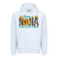 White Being a Nana Makes My Life Complete Premium Hoodie - texasbilliewilder