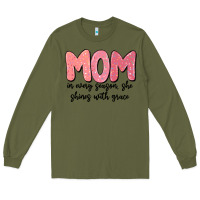 Army Green mom in every season, she shines with grace Long Sleeve Tee - MaliasSmallBusiness