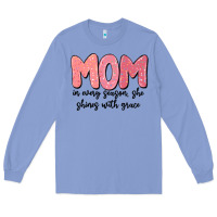Colony Blue mom in every season, she shines with grace Long Sleeve Tee - MaliasSmallBusiness
