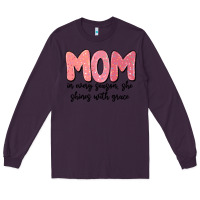Plum mom in every season, she shines with grace Long Sleeve Tee - MaliasSmallBusiness