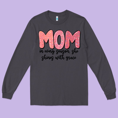 Mom In Every Season, She Shines With Grace Long Sleeve Tee Designed By Maliassmallbusiness