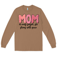 Toasted Coconut mom in every season, she shines with grace Long Sleeve Tee - MaliasSmallBusiness