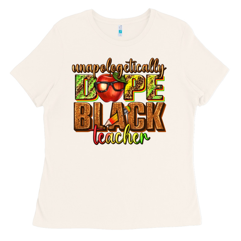 Unapologetically Dope Black Teacher Juneteenth Ladies Tee by texasbilliewilder | Teevron