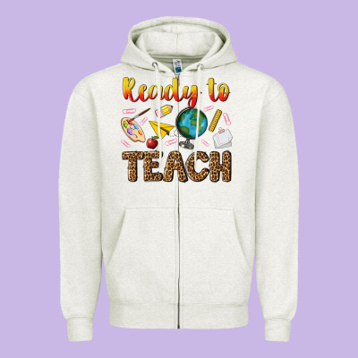Ready To Teach Zipper Hoodie Designed By Nancycooperartshop