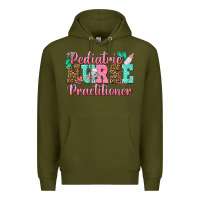 Army Green Pediatric Nurse Practitioner Premium Hoodie - texasbilliewilder