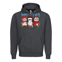 Baby ıt's Cold Outside Zipper Hoodie | Teevron