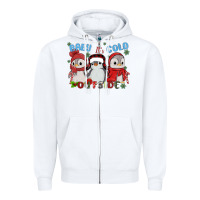 White baby ıt's cold outside Zipper Hoodie - MaliasSmallBusiness