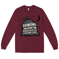 Burgundy opinions on how i'm supposed to live my life Long Sleeve Tee - MaliasSmallBusiness