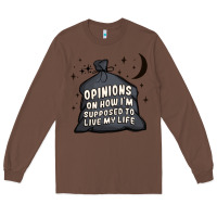 Chestnut opinions on how i'm supposed to live my life Long Sleeve Tee - MaliasSmallBusiness