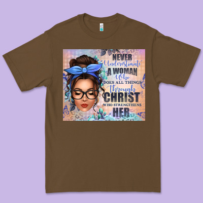 Never Underestimate A Woman Who Does All Things Th Premium Tee Designed By Texasbilliewilder
