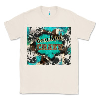 Natural western beautiful crazy Classic Tee - BarkalooDesign