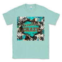 Seafoam western beautiful crazy Classic Tee - BarkalooDesign