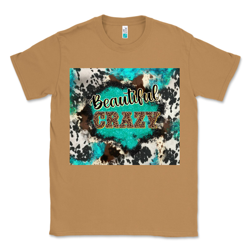 Western Beautiful Crazy Classic Tee by BarkalooDesign | Teevron