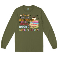 Army Green money can't buy happiness but it can buy books Long Sleeve Tee - MaliasSmallBusiness