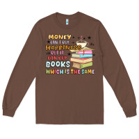 Chestnut money can't buy happiness but it can buy books Long Sleeve Tee - MaliasSmallBusiness