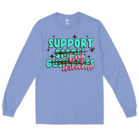 Colony Blue support small businesses big dreams Long Sleeve Tee - MaliasSmallBusiness