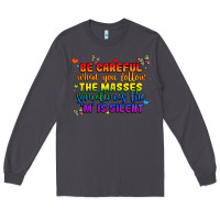 Smoke be careful when you follow the masses sometimes th Long Sleeve Tee - MaliasSmallBusiness