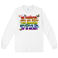 White be careful when you follow the masses sometimes th Long Sleeve Tee - MaliasSmallBusiness