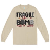 Mushroom fragile like a bomb ready to explode Long Sleeve Tee - MaliasSmallBusiness