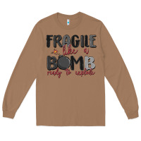Toasted Coconut fragile like a bomb ready to explode Long Sleeve Tee - MaliasSmallBusiness