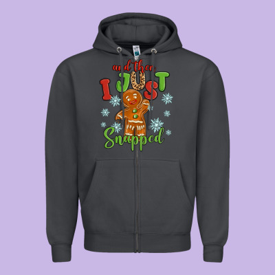 And Then I Just Snnaped Zipper Hoodie Designed By Maliassmallbusiness