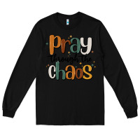 Black pray throthe chaos Long Sleeve Tee - MaliasSmallBusiness