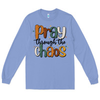 Colony Blue pray throthe chaos Long Sleeve Tee - MaliasSmallBusiness