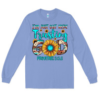 Colony Blue i m just out here trusting god proverbs 3 5,6 Long Sleeve Tee - JahusDesignShop