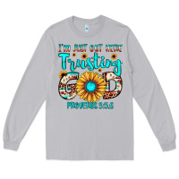 Moon Dust i m just out here trusting god proverbs 3 5,6 Long Sleeve Tee - JahusDesignShop