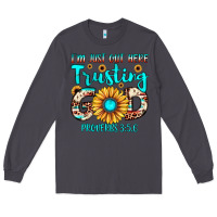 Smoke i m just out here trusting god proverbs 3 5,6 Long Sleeve Tee - JahusDesignShop