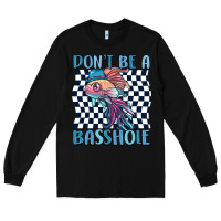 Black dont be a basshole Long Sleeve Tee - MaliasSmallBusiness