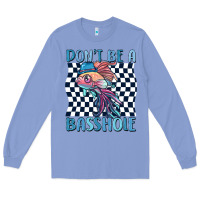 Colony Blue dont be a basshole Long Sleeve Tee - MaliasSmallBusiness