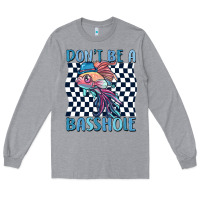 Heather Grey dont be a basshole Long Sleeve Tee - MaliasSmallBusiness