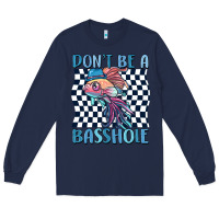 Navy dont be a basshole Long Sleeve Tee - MaliasSmallBusiness