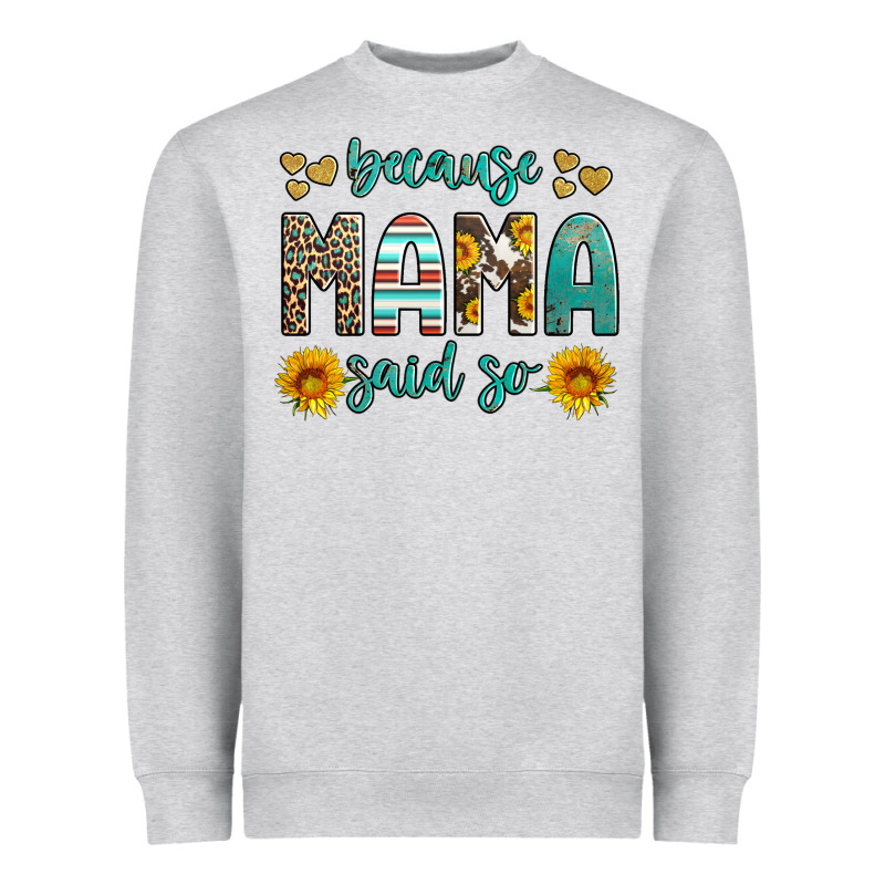 Because Mama Said So Western Sunflowers Heavyweight Sweatshirt by Artiststas | Teevron