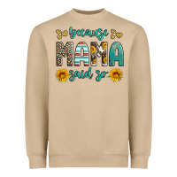 Mushroom because mama said so western sunflowers Heavyweight Sweatshirt - Artiststas