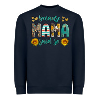 Navy because mama said so western sunflowers Heavyweight Sweatshirt - Artiststas