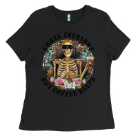 Black I Hate Everyone But Coffee Helps With Flowers Ladies Tee - RanaPortraitStore