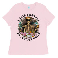 Bubblegum Pink I Hate Everyone But Coffee Helps With Flowers Ladies Tee - RanaPortraitStore