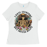 White I Hate Everyone But Coffee Helps With Flowers Ladies Tee - RanaPortraitStore