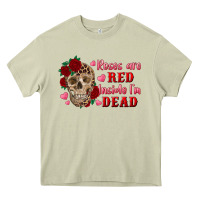Mossy roses are red inside i'm dead Skull Heavy Core Tee - RanaPortraitStore