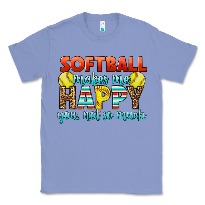 Softball Makes Me Happy You, Not So Much Classic Tee by LillyAllenDesigns | Teevron