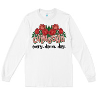 White chingona every damn day Long Sleeve Tee - MaliasSmallBusiness