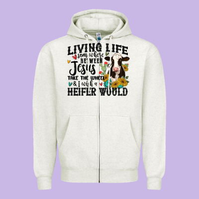 Living Life Somewhere Between Jesus Take The Wheel Zipper Hoodie Designed By Maliassmallbusiness