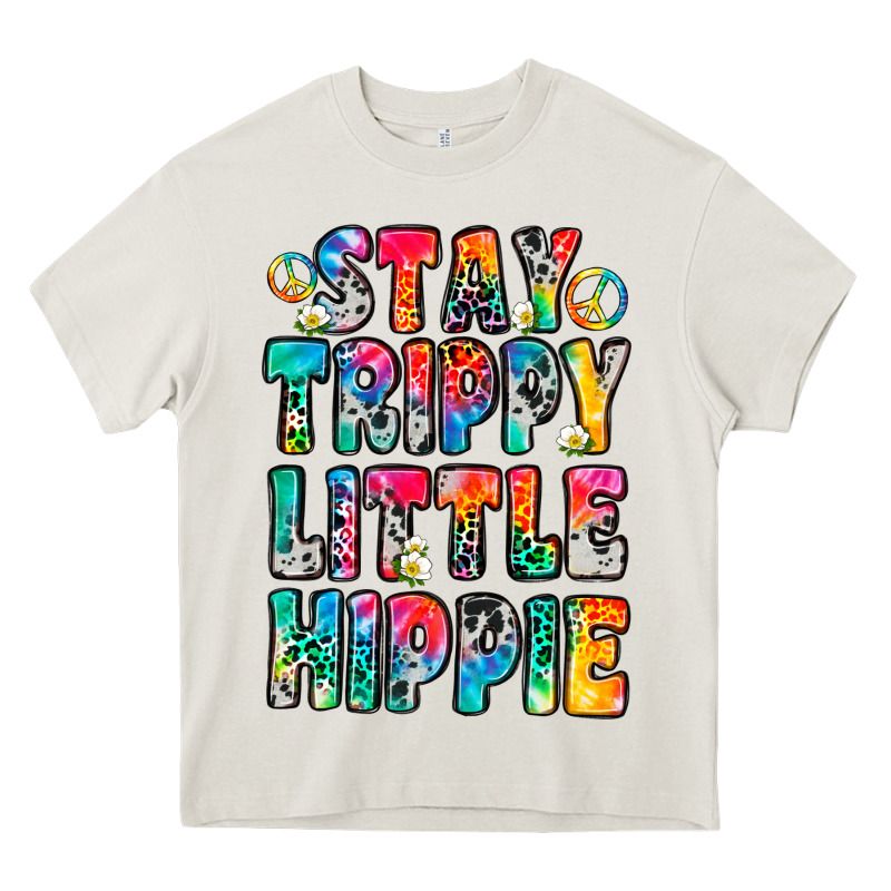 Stay Trippy Little Hippie Heavy Core Tee by Zillion Design Studio | Teevron